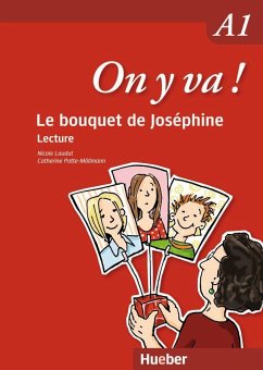 On y va ! A1. Le bouquet de Joséphine - Laudut, Nicole; Patte-Möllmann, Catherine