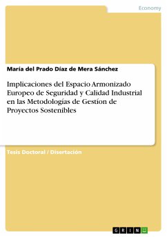 Implicaciones del Espacio Armonizado Europeo de Seguridad y Calidad Industrial en las Metodologías de Gestíon de Proyectos Sostenibles (eBook, PDF) - Díaz De Mera Sánchez, María Del Prado