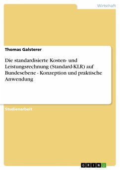 Die standardisierte Kosten- und Leistungsrechnung (Standard-KLR) auf Bundesebene - Konzeption und praktische Anwendung (eBook, PDF)