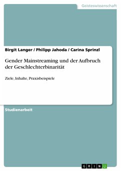 Gender Mainstreaming und der Aufbruch der Geschlechterbinarität (eBook, PDF) - Langer, Birgit; Jahoda, Philipp; Sprinzl, Carina