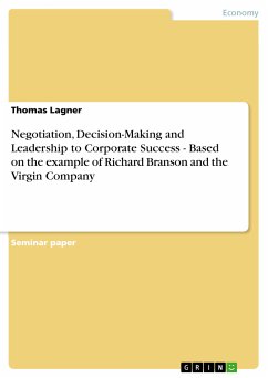 Negotiation, Decision-Making and Leadership to Corporate Success - Based on the example of Richard Branson and the Virgin Company (eBook, PDF)