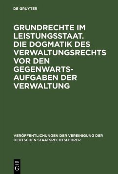 Cover Grundrechte im Leistungsstaat. Die Dogmatik des Verwaltungsrechts vor den Gegenwartsaufgaben der Verwaltung (eBook, PDF)