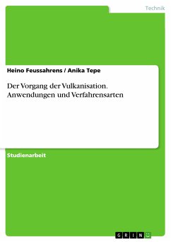 Der Vorgang der Vulkanisation. Anwendungen und Verfahrensarten (eBook, PDF)