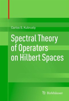 Spectral Theory of Operators on Hilbert Spaces (eBook, PDF) - Kubrusly, Carlos S.