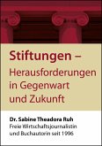Stiftungen - Herausforderungen in Gegenwart und Zukunft (eBook, ePUB)