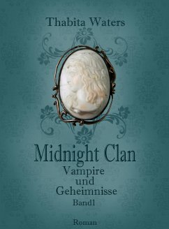 Midnight Clan (eBook, ePUB) - Waters, Thabita; von Drachenhort (Adel und Volk), Mathias