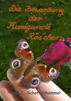 Die Bewerbung der Kunigunde Rös'chen (eBook, ePUB) - Schottenhammel, J.