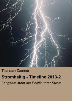 Stromhaltig - Timeline 2013-2 (eBook, ePUB) - Zoerner, Thorsten