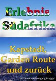 Erlebnis Südafrika: Kapstadt, Garden Route und zurück (eBook, ePUB)