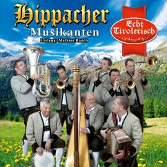 Echt Tirolerisch - Hippacher Musikanten