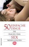50 einfache Dinge die Frauen über Sex wissen sollten (eBook, ePUB)