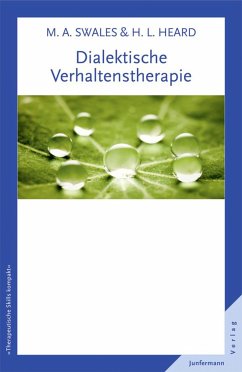 Dialektische Verhaltenstherapie (eBook, ePUB) - Swales, Michaela A; Heard, Heidi L.