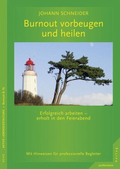 Burnout vorbeugen und heilen (eBook, ePUB) - Schneider, Johann