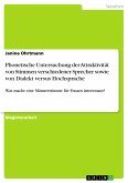 Phonetische Untersuchung der Attraktivität von Stimmen verschiedener Sprecher sowie von Dialekt versus Hochsprache (eBook, PDF)