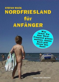 Nordfriesland für Anfänger (eBook, ePUB) - Mack, Stefan