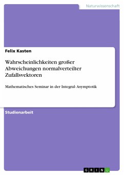 Wahrscheinlichkeiten großer Abweichungen normalverteilter Zufallsvektoren (eBook, PDF) - Kasten, Felix