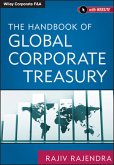 The Handbook of Global Corporate Treasury (eBook, ePUB)