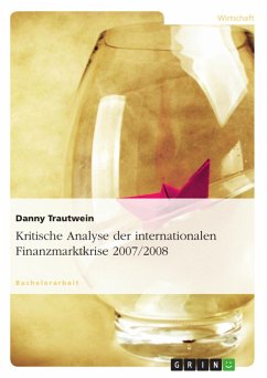 Kritische Analyse der internationalen Finanzmarktkrise 2007 / 2008 (eBook, PDF)