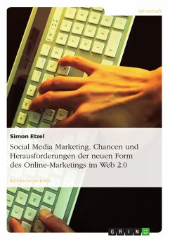 Social Media Marketing. Chancen und Herausforderungen der neuen Form des Online-Marketings im Web 2.0 (eBook, PDF)