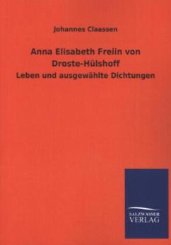 Anna Elisabeth Freiin von Droste-Hülshoff - Claassen, Johannes