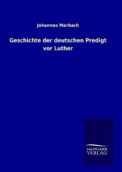 Geschichte der deutschen Predigt vor Luther - Lange, Friedrich A.