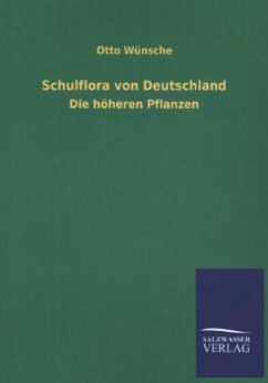 Schulflora von Deutschland - Wünsche, Otto