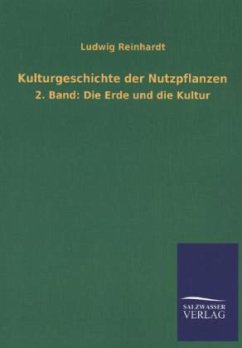 Kulturgeschichte der Nutzpflanzen - Reinhardt, Ludwig