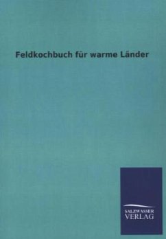 Feldkochbuch für warme Länder - Ohne Autor