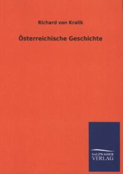 Österreichische Geschichte - Kralik, Richard von