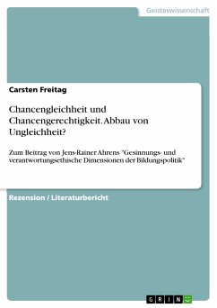 Chancengleichheit und Chancengerechtigkeit. Abbau von Ungleichheit? (eBook, PDF) - Freitag, Carsten