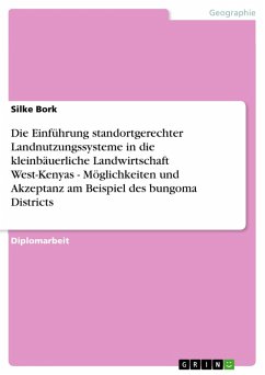 Die Einführung standortgerechter Landnutzungssysteme in die kleinbäuerliche Landwirtschaft West-Kenyas - Möglichkeiten und Akzeptanz am Beispiel des bungoma Districts (eBook, PDF) Cover Die Einführung standortgerechter Landnutzungssysteme in die kleinbäuerliche Landwirtschaft West-Kenyas - Möglichkeiten und Akzeptanz am Beispiel des bungoma Districts (eBook, PDF)