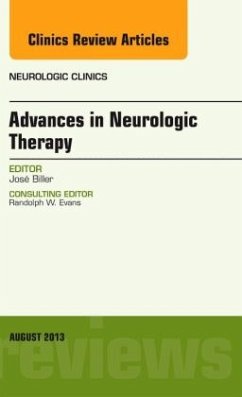 Advances in Neurologic Therapy, An issue of Neurologic Clinics - Biller, Jose