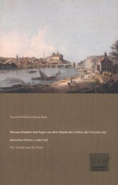 Nassaus Kunden und Sagen aus dem Munde des Volkes, der Chronik und deutscher Dichter, erster Teil
