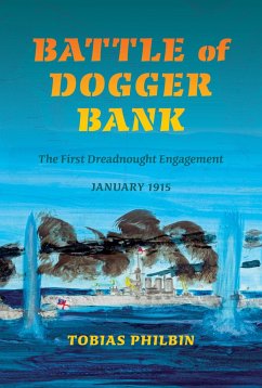 Battle of Dogger Bank - Philbin, Tobias R.