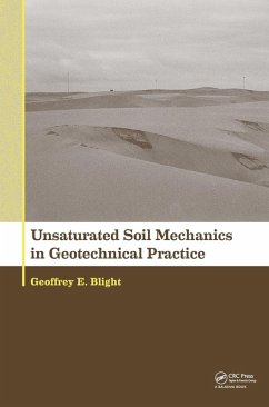 Unsaturated Soil Mechanics in Geotechnical Practice - Blight, Geoffrey E