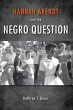 Hannah Arendt and the Negro Question - Bild 1