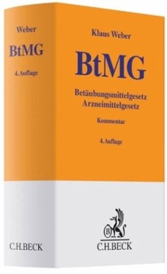 BtMG, Betäubungsmittelgesetz, Arzneimittelgesetz, Kommentar - Weber, Klaus