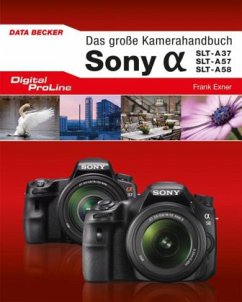 Das große Kamerahandbuch Sony Alpha SLT A37/A38 & A57/A58 - Exner, Frank