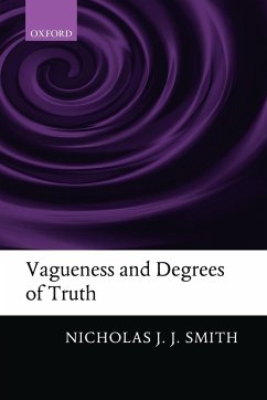 Vagueness and Degrees of Truth - Smith, Nicholas J. J.