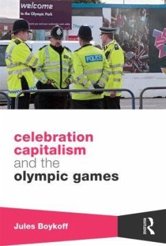 Celebration Capitalism and the Olympic Games - Boykoff, Jules