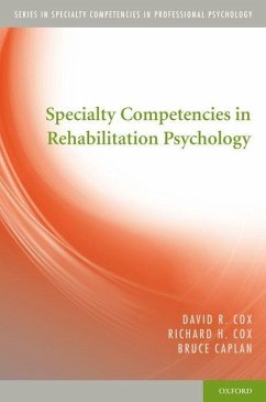 Specialty Competencies in Rehabilitation Psychology - Cox, David R; Cox, Richard H; Caplan, Bruce