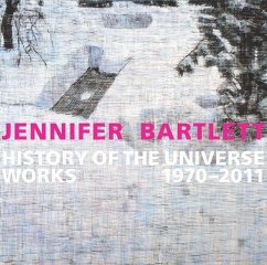 Jennifer Bartlett: History of the Universe: Works 1970-2011 - Ottmann, Klaus; Sultan, Terrie; Bartlett, Jennifer