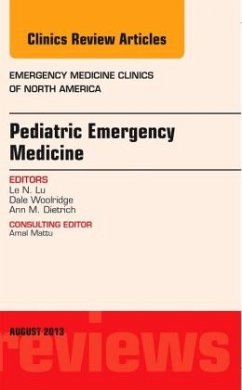 Pediatric Emergency Medicine, an Issue of Emergency Medicine Clinics - Lu, Mimi;Woolridge, Dale P.;Dietrich, Ann