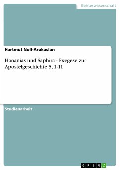 Hananias und Saphira - Exegese zur Apostelgeschichte 5, 1-11 (eBook, PDF) - Noll-Arukaslan, Hartmut