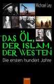 Das Öl, der Islam, der Westen (eBook, ePUB)