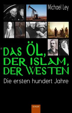 Das Öl, der Islam, der Westen (eBook, ePUB) - Ley, Michael