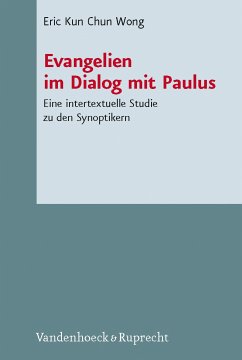 Evangelien im Dialog mit Paulus (eBook, PDF) - Wong, Eric K. C.