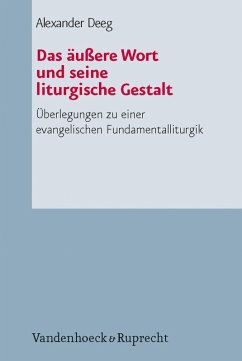 Das äußere Wort und seine liturgische Gestalt (eBook, PDF) - Deeg, Alexander