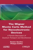 The Wigner Monte Carlo Method for Nanoelectronic Devices (eBook, PDF)
