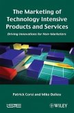 The Marketing of Technology Intensive Products and Services (eBook, ePUB) The Marketing of Technology Intensive Products and Services (eBook, ePUB)